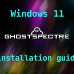 install Windows 11 Ghost Spectre